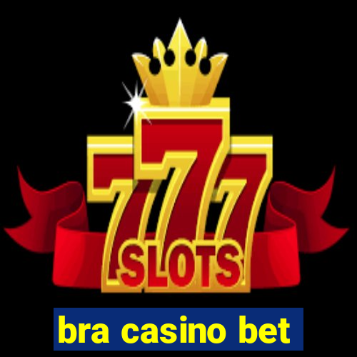 bra casino bet